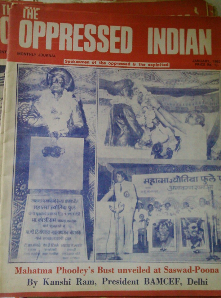 “The Oppressed Indian”, a monthly journal was started by Saheb Kansi Ram